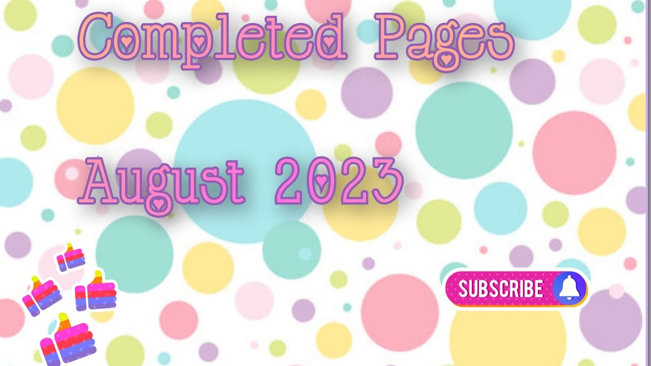 Completed Pages August 2023 #completedpages