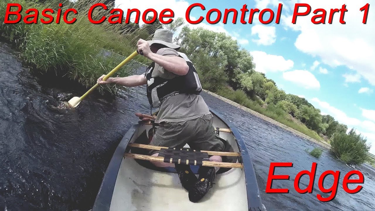 Basic Canoe Control Part 1: Edge