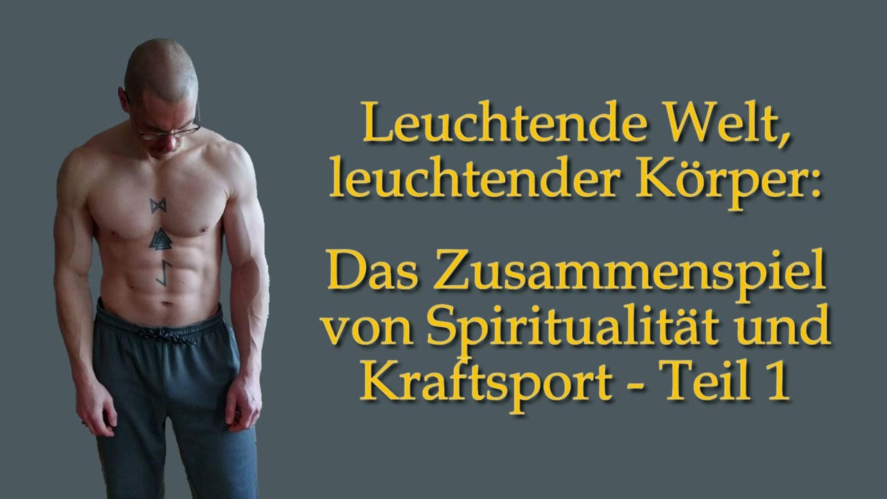 1: Warum gehören Spiritualität und Krafttraining zusammen?