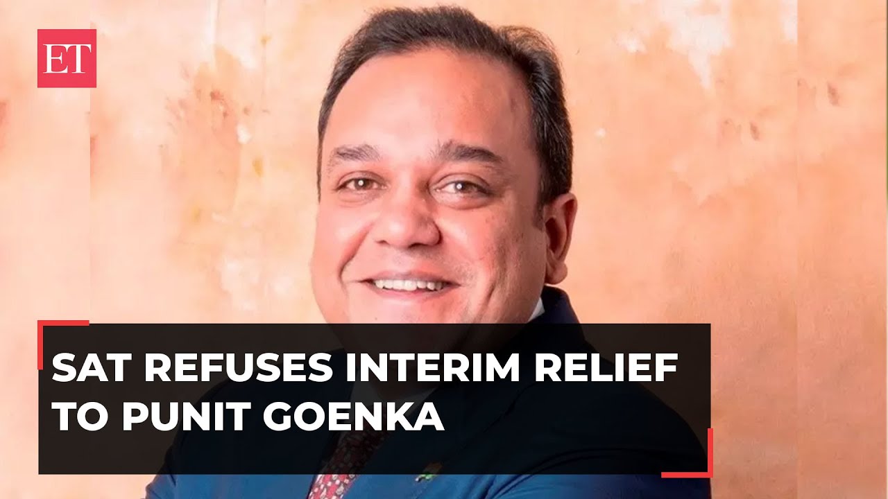 ZEE ENT vs SEBI: SAT refuses interim relief to Punit Goenka; final order on September 8