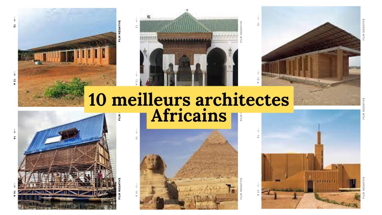 Les 10 meilleurs Architectes Africains