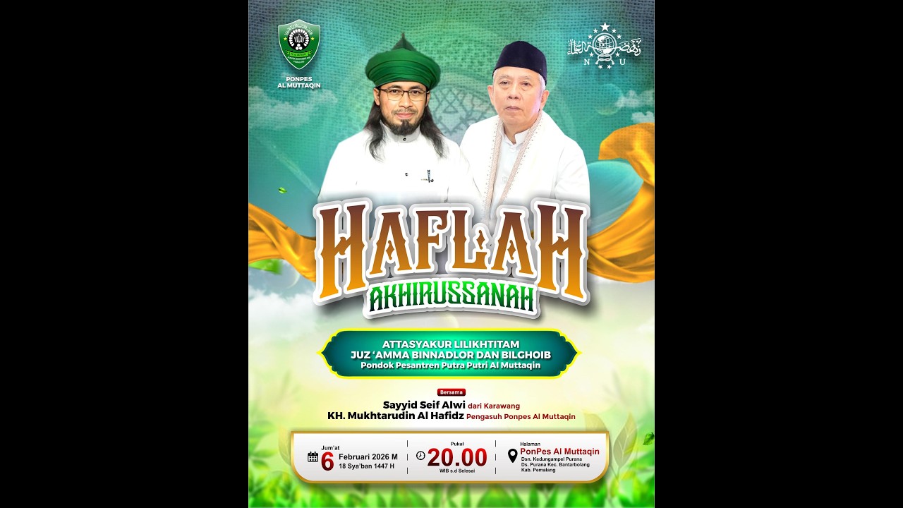 LIVE STREAMING HAFLAH AKHIRUSSANAH PONPES PUTRA PUTRI AL MUTTAQIN PEMALANG