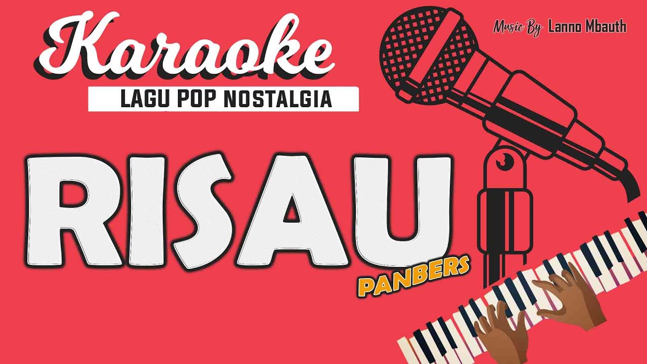 Karaoke RISAU - PANBERS // Music By Lanno Mbauth