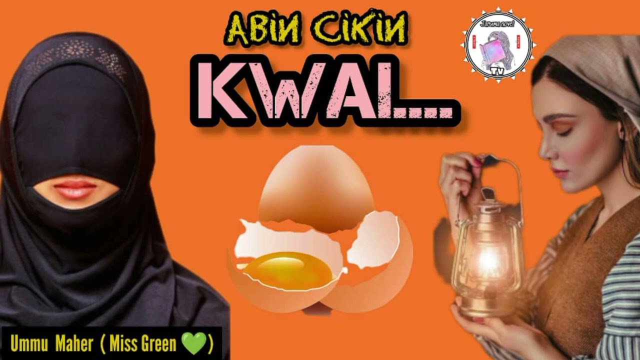 Abin cikin kwai hausa novel part 1 labarin ban mamaki da zanuci da makiranci da soyayya