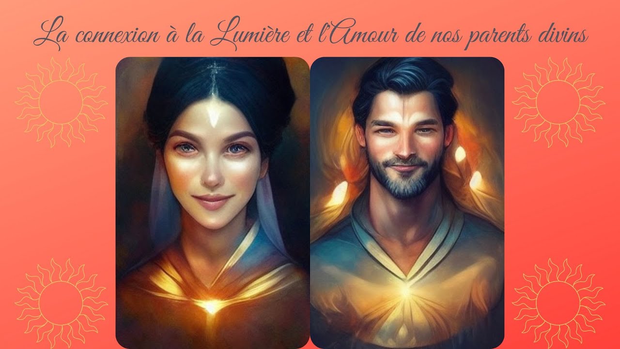 Méditation guidée - La connexion à la Lumière et l'Amour de nos parents divins