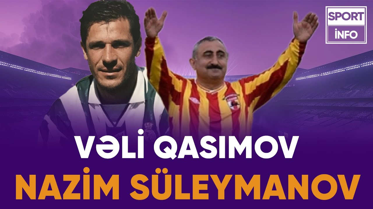 Vəli Qasımovla Nazim S&uuml;leymanov arasındakı fərq