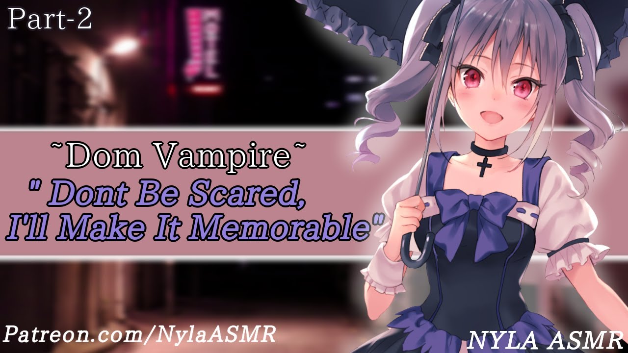 First Night With Your Vampire Girlfriend [F4M] [Audio Roleplay] PT-2