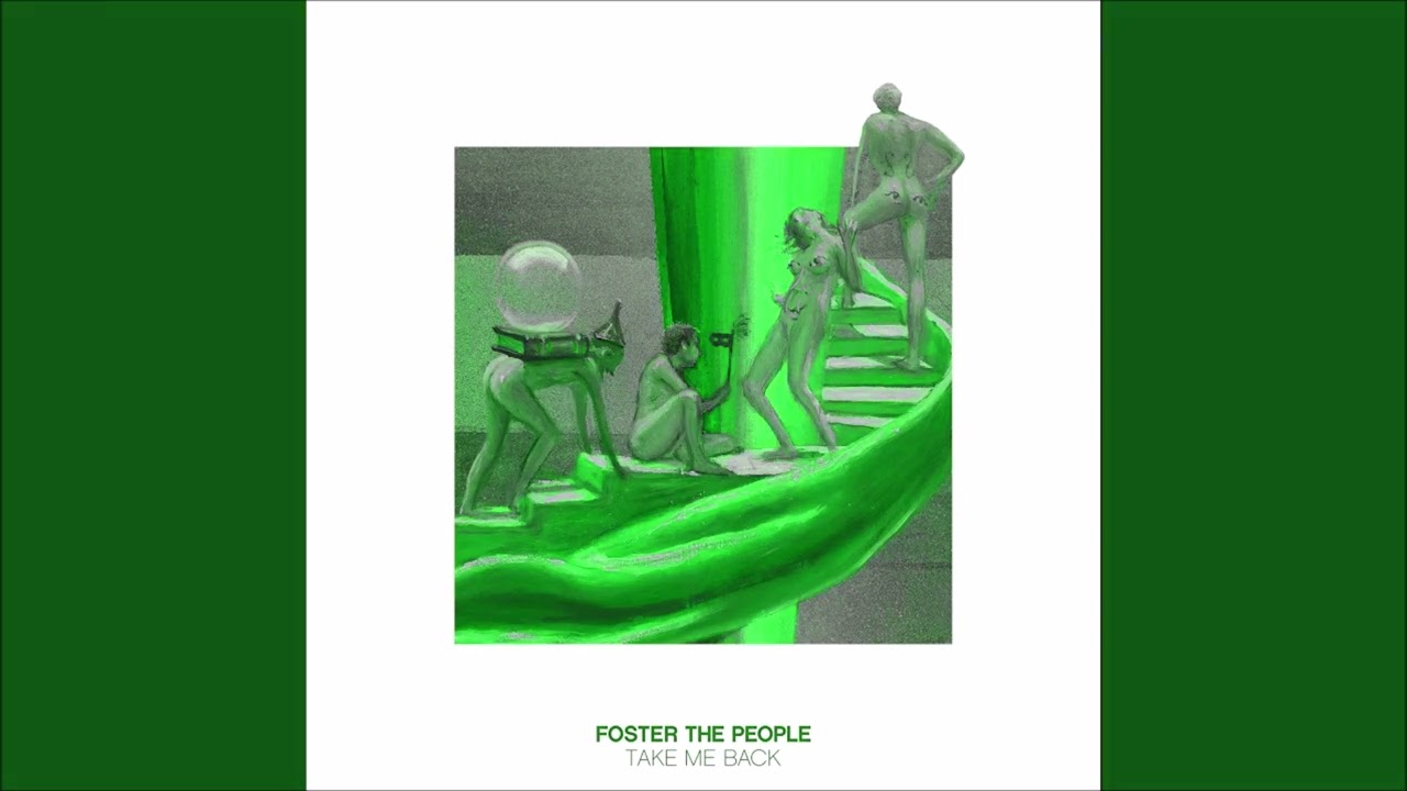 Foster the People – Take Me Back (Clean Version)