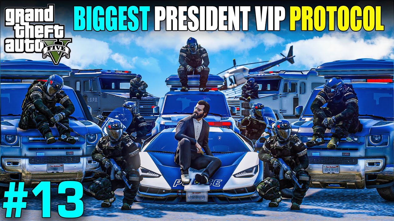 BIGGEST PRESIDENT VIP PROTOCOL │ GTA V GAMEPLAY #13