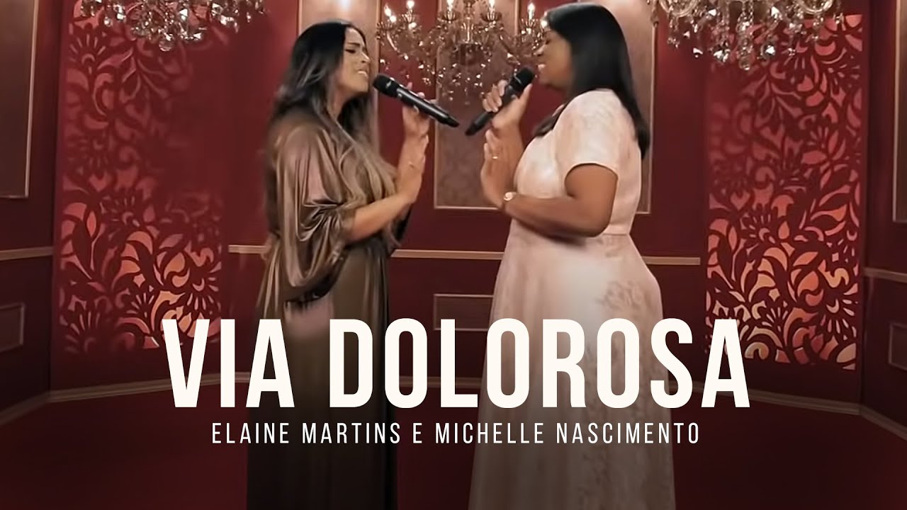 Elaine Martins e Michelle Nascimento - Via Dolorosa - Grandes Encontros MK 30 Anos