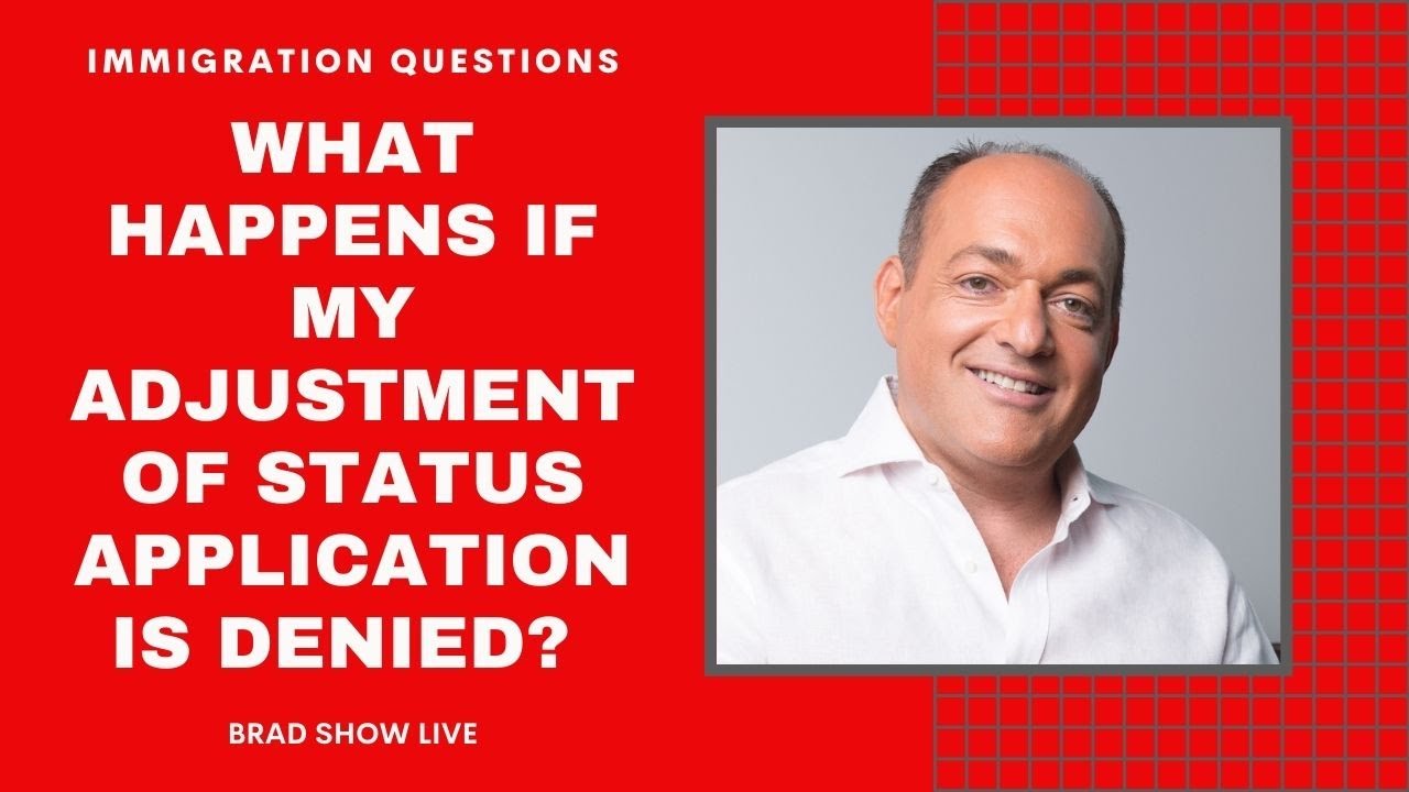 What Happens If My Adjustment of Status Application Is Denied? | Immigration Law Advice 2021