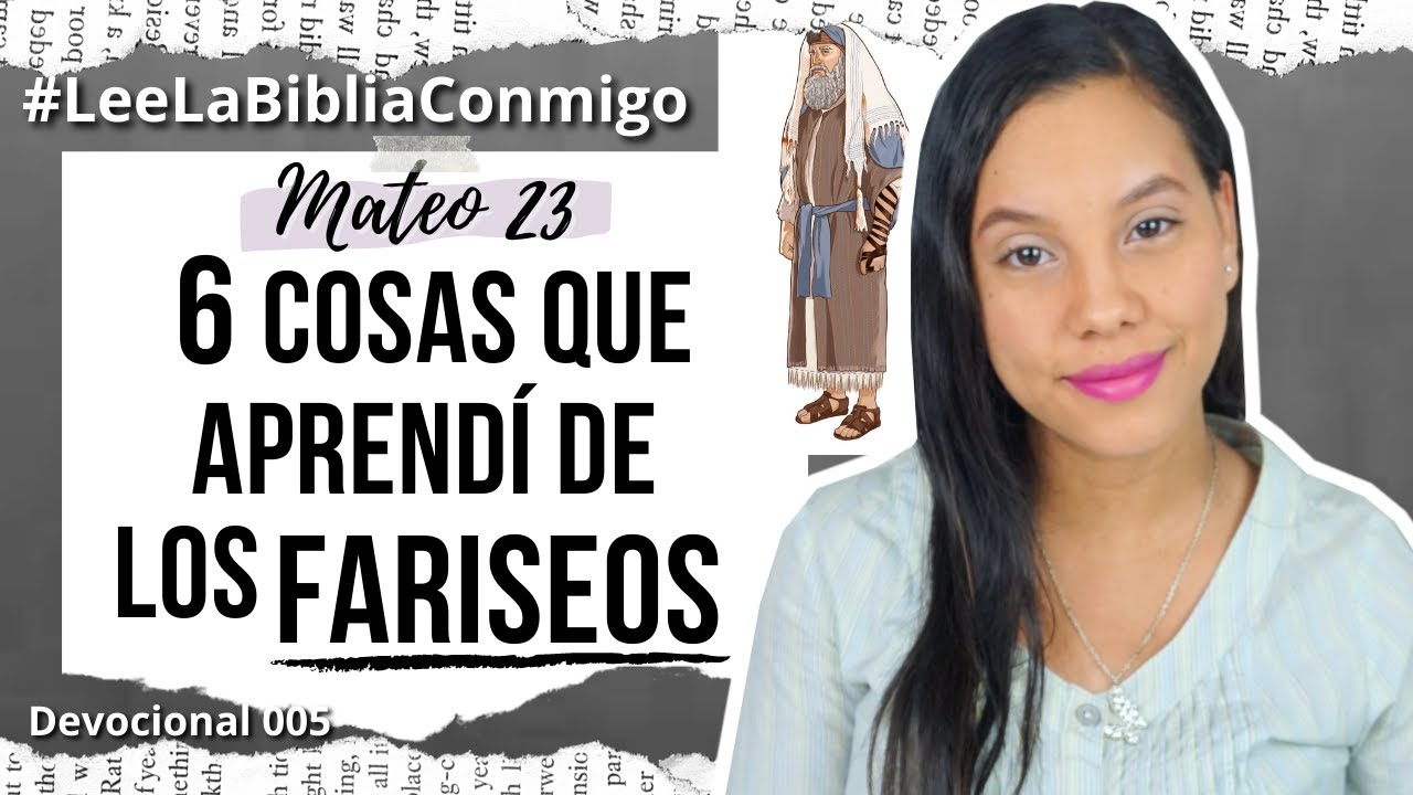 6 Cosas que aprender de los Fariseos + Jesús (Mateo 23) | Sarah Yuritza