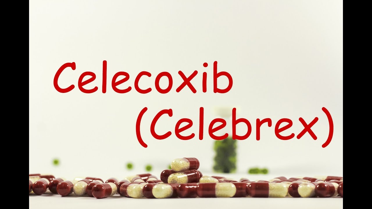 Celecoxib (Celebrex) : Meds Made Easy (MME)