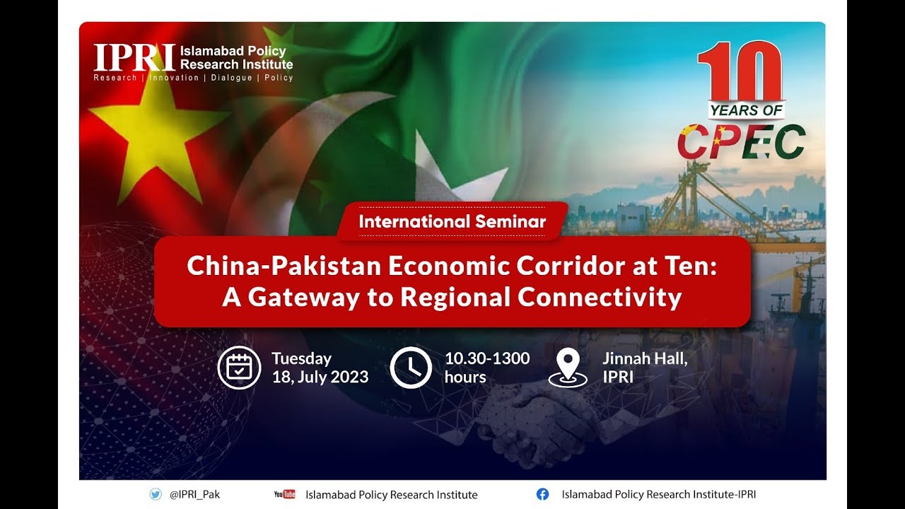 China-Pakistan Economic Corridor at Ten: A Gateway to Regional Connectivity