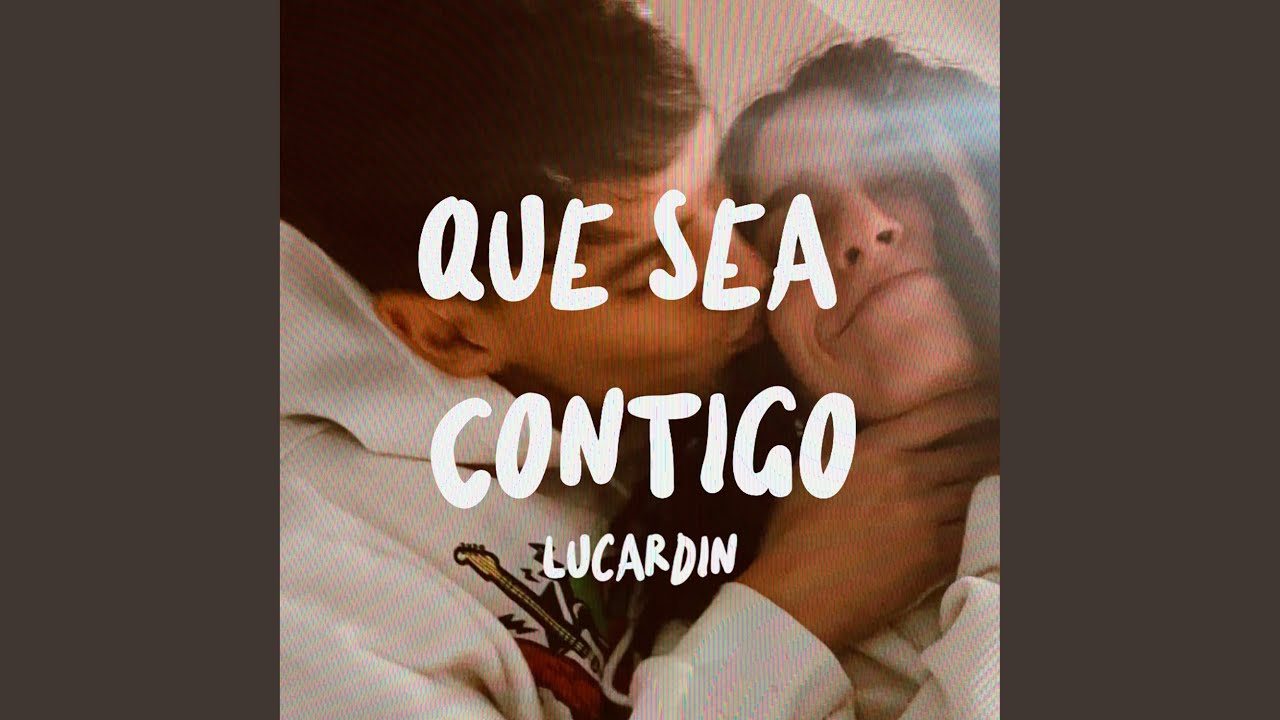 Que Sea Contigo