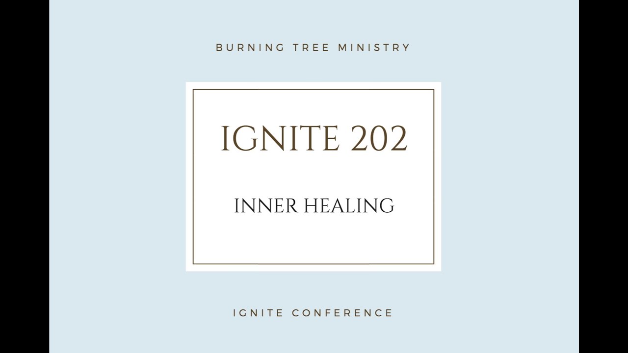 BTV: IGNITE 202: Inner Healing