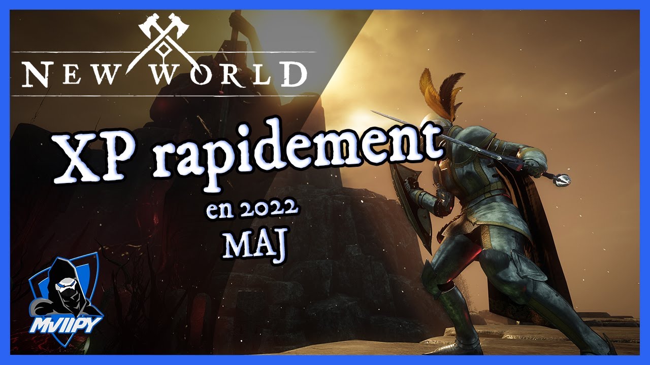 New World | Comment xp rapidement ? ( MAJ 2022 )