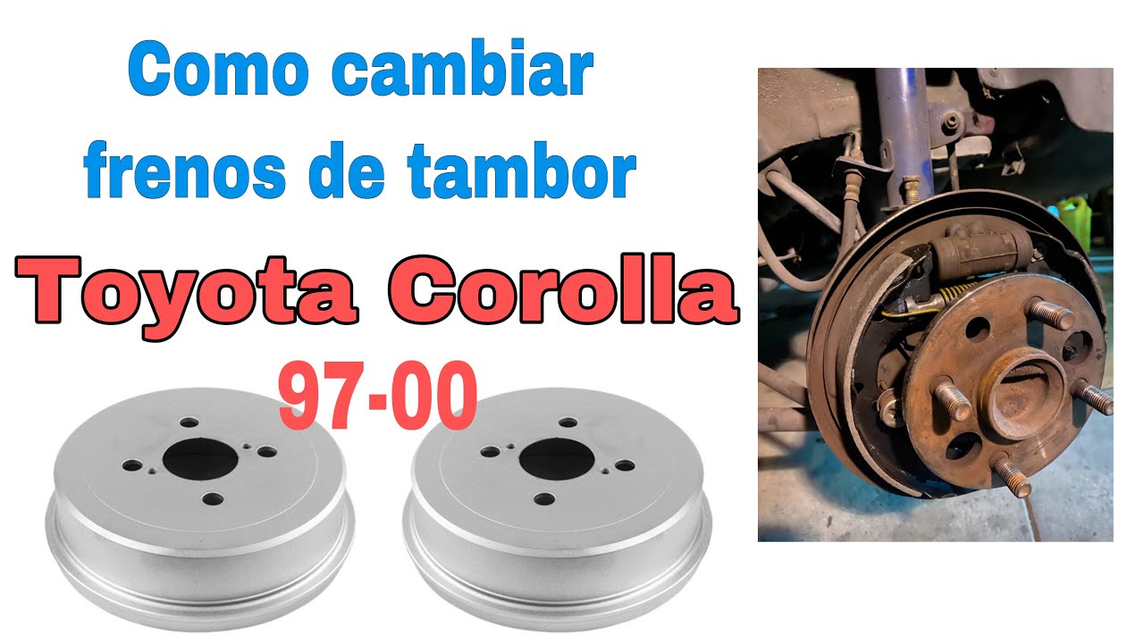 COMO CAMBIAR FRENOS DE TAMBOR TOYOTA COROLLA 97-00