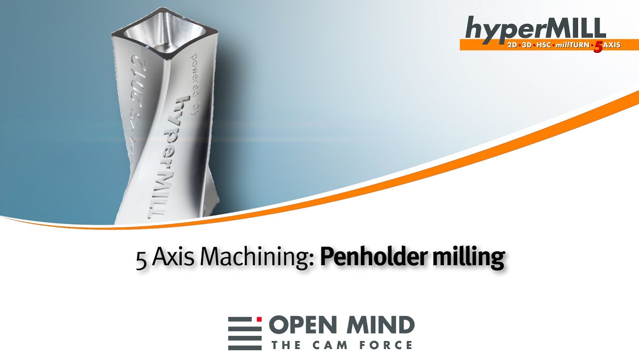 5 Axis Machining: Penholder milling | hyperMILL | CAM | DMG