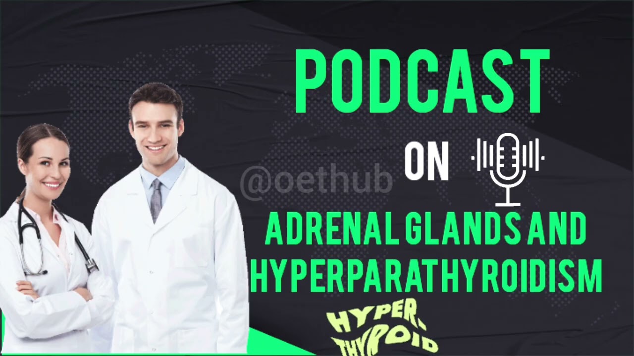 Listening podcast on Adrenal Glands and Hyperparathyroidism || OET Podcast #oetpodcast #podcast #oet