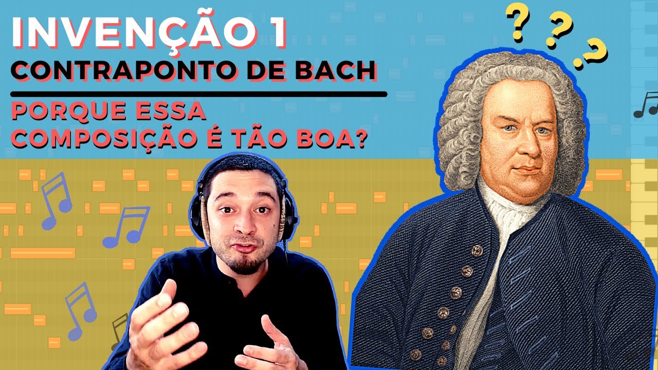 Invenção 1 - J. S. Bach | A técnica do Contraponto | Porque essa música é tão boa?