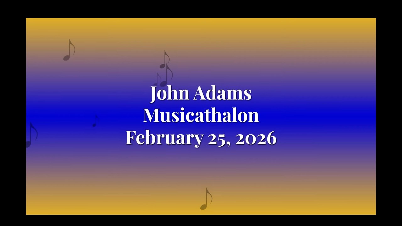 John Adams Musicathalon February 25, 2026
