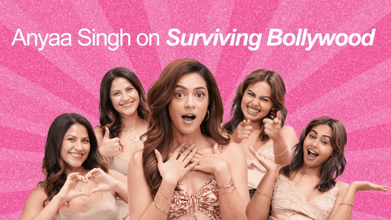 Anyaa Singh spills the tea - Fame, Films & Fake News