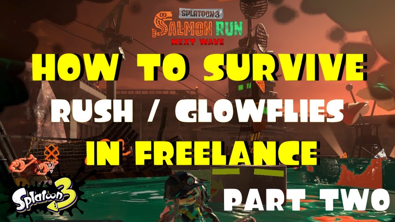How to survive Rush/Glowflies in Freelance in Salmon Run (Splatoon 3) PART TWO