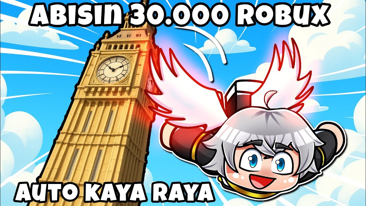ABISIN 30.000 ROBUX DI CLIMB AND JUMP TOWER! DAPET DUIT TRILYUNAN?!