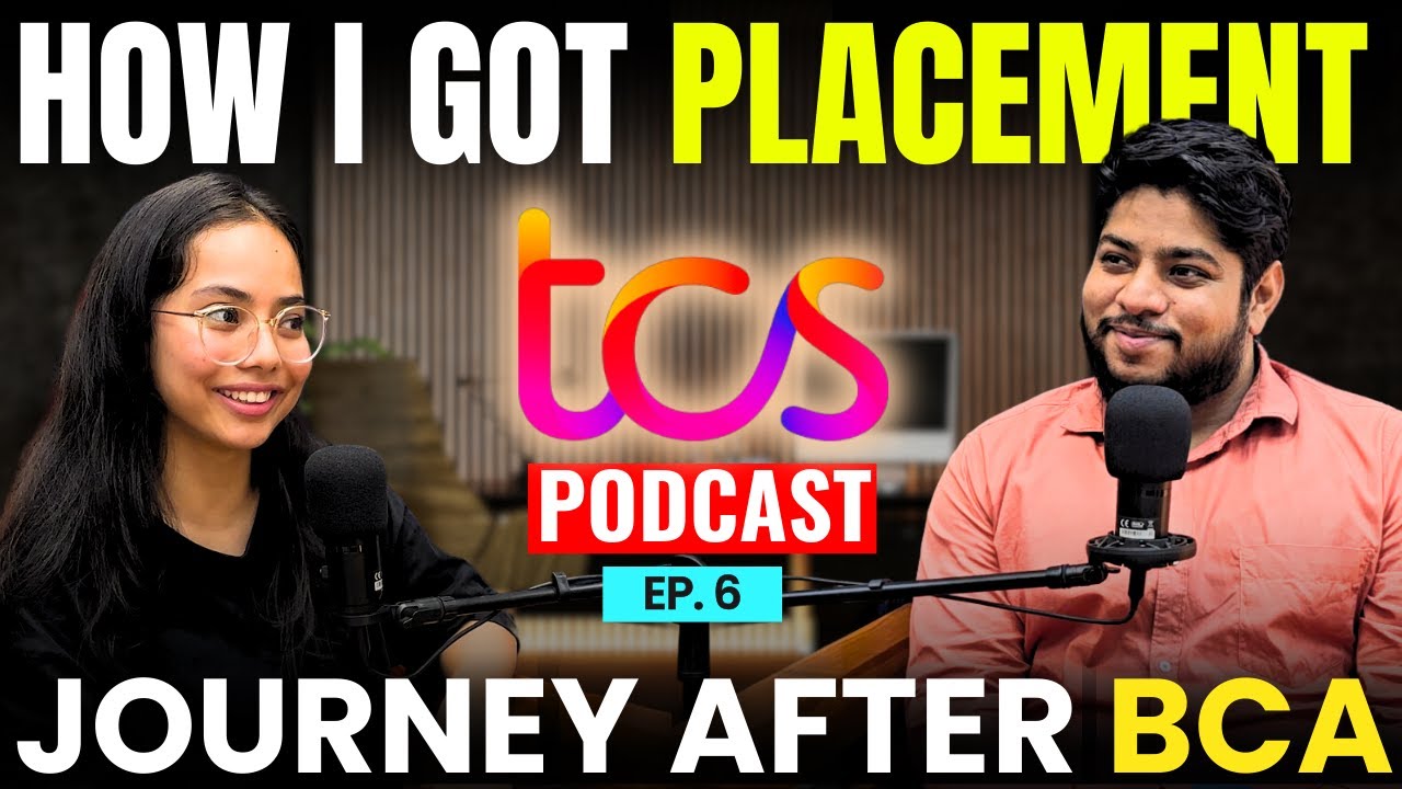 Journey from BCA to TCS | How to get placement in TCS | TCS Hiring process podcast new episode