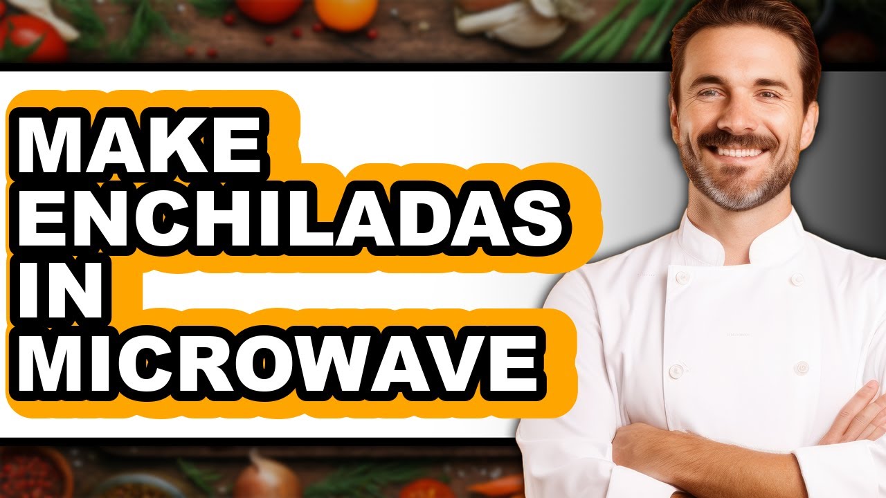 How To Make Enchiladas In Microwave - Full Guide