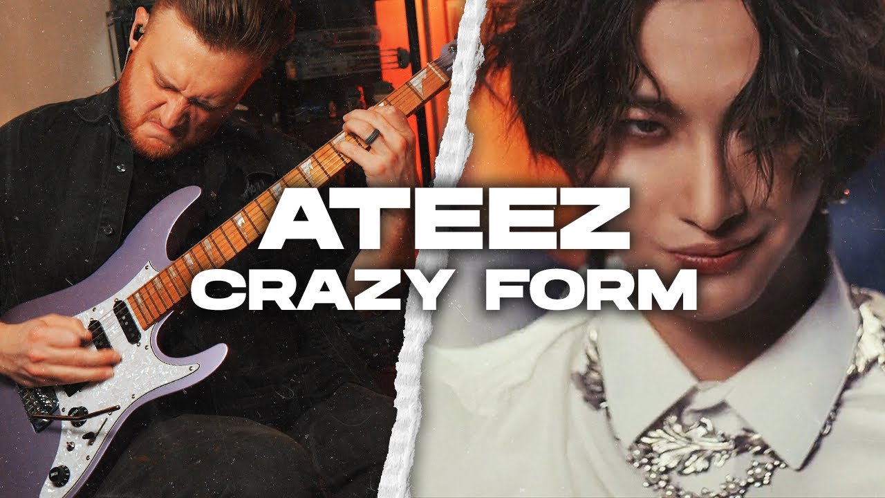 ATEEZ Crazy Form | Guitar Cover w/Official MV