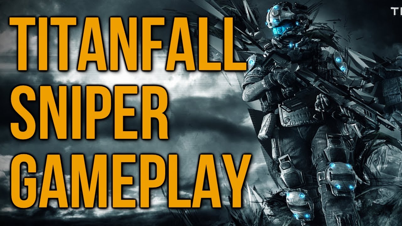 Titanfall Sniper Gameplay (Titanfall Sniping & Quickscoping Explained)