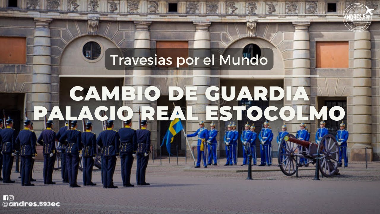 CAMBIO DE GUARDIA DEL PALACIO REAL DE ESTOCOLMO