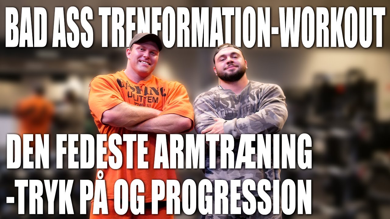 Trenformers Grovseason afsnit 5 - Sådan får du større arme!