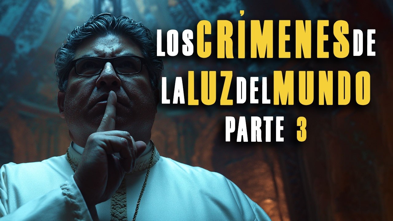 Los Crímenes de la Luz del Mundo, sus nexos con Morena y el Narco(Parte3) EPISODIO 68