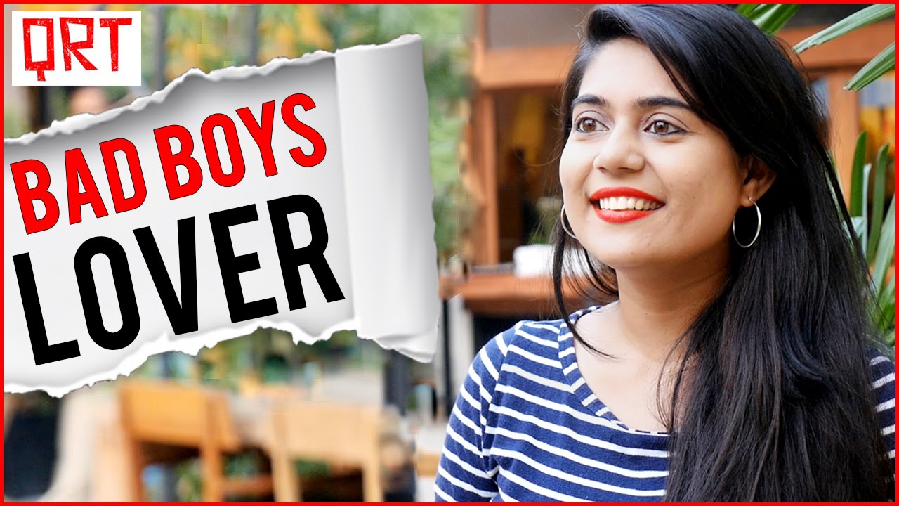 Why do Girls LOVE BAD BOYS | MOST UNREALISTIC EXPECTATIONS | Quick Reaction Team