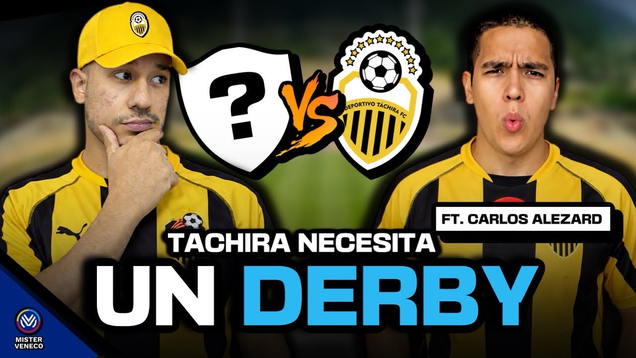 ¿TACHIRA NECESITA UN DERBY? 🟨⬛️ | FT. @carlossalezard 