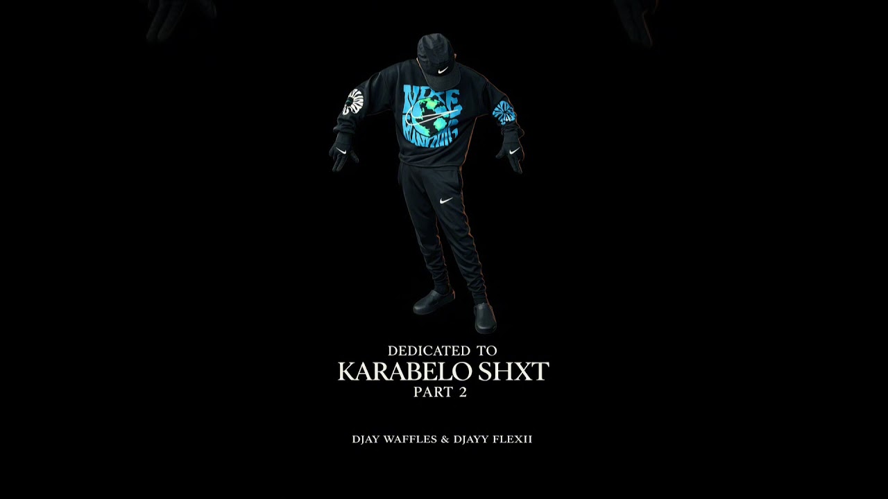 047 DEDICATED TO KARABELO_SHXT [PART 02]-DJAYY FLEXII & DJAY WAFFLES_LTD_CREW