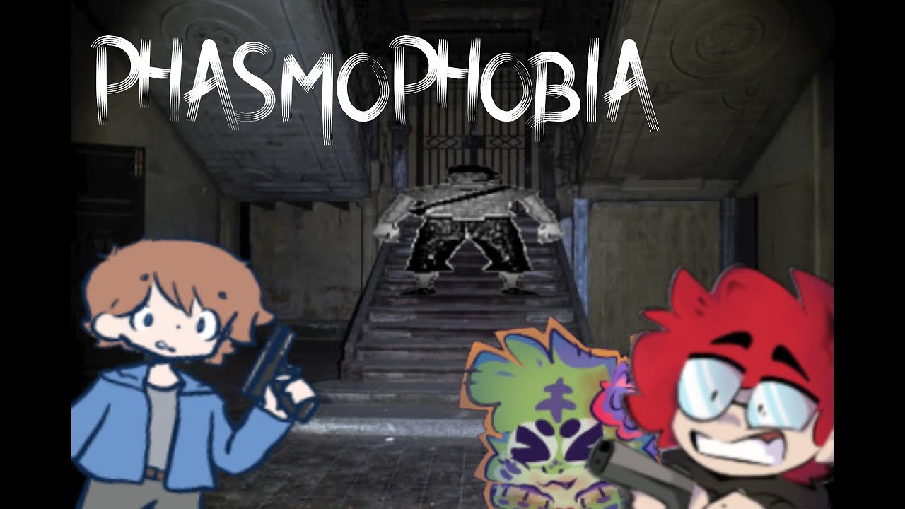 PHASMOPHOBIA W/ CAPTAINBLAMMO & GHOSTYJAM