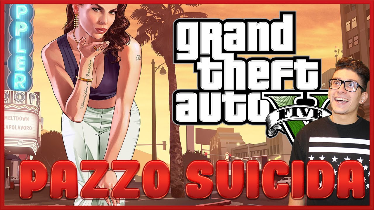 GTA V - UN PAZZO SUICIDA PER LOS SANTOS