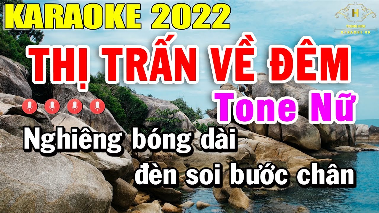 Thị Trấn Về Đêm Karaoke Tone Nữ Nhạc Sống 2022 | Trọng Hiếu