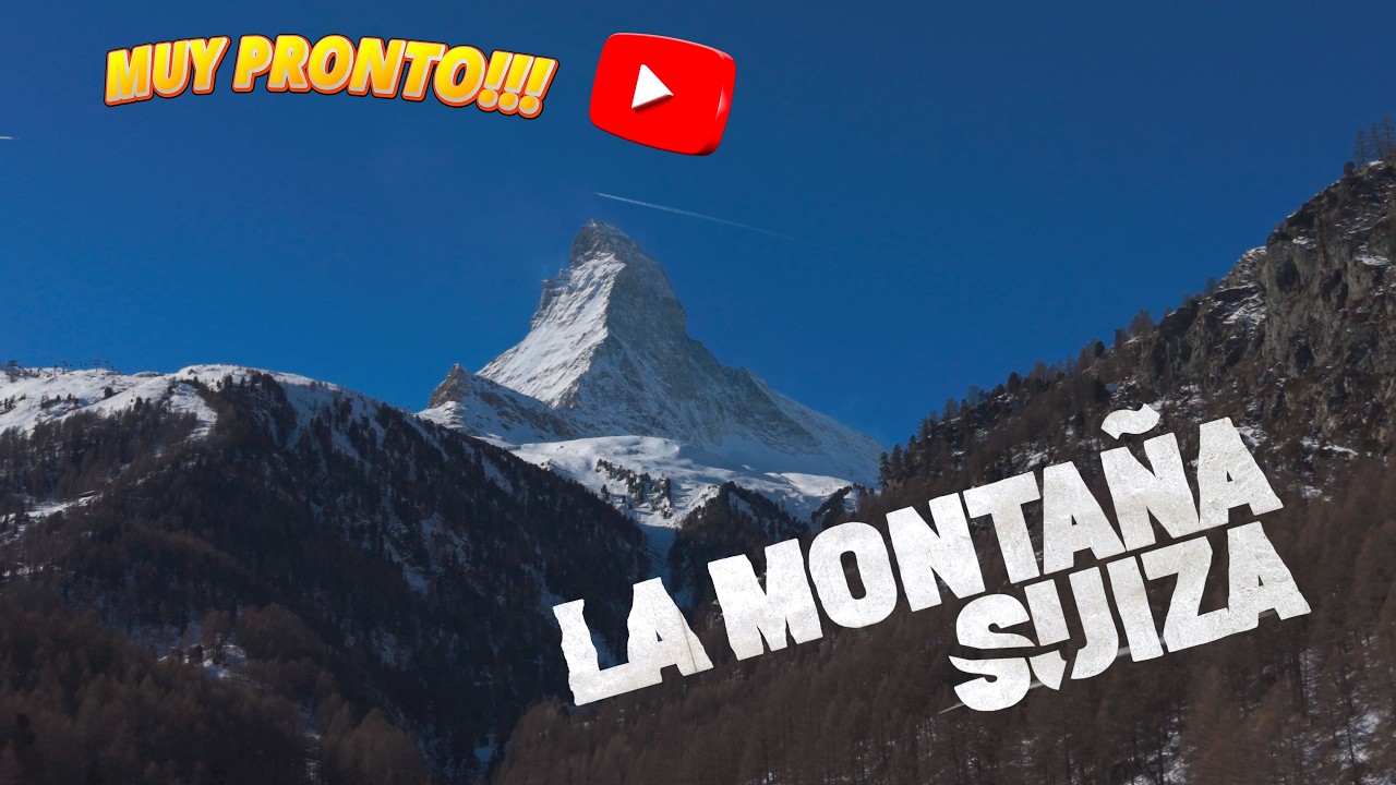 La Montaña SUIZA - 2026 - 4K - 2ª Parte
