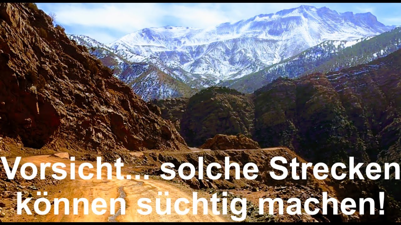Vorsicht... solche Strecken können süchtig machen! / Marokko / #18