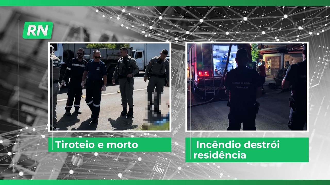 Tiroteio e morto | Incêndio destrói residência