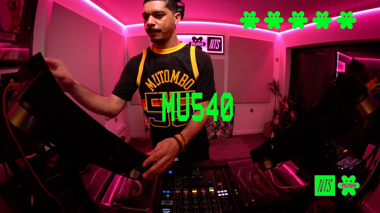 Mu540 ☆ NTS RUSH MIX