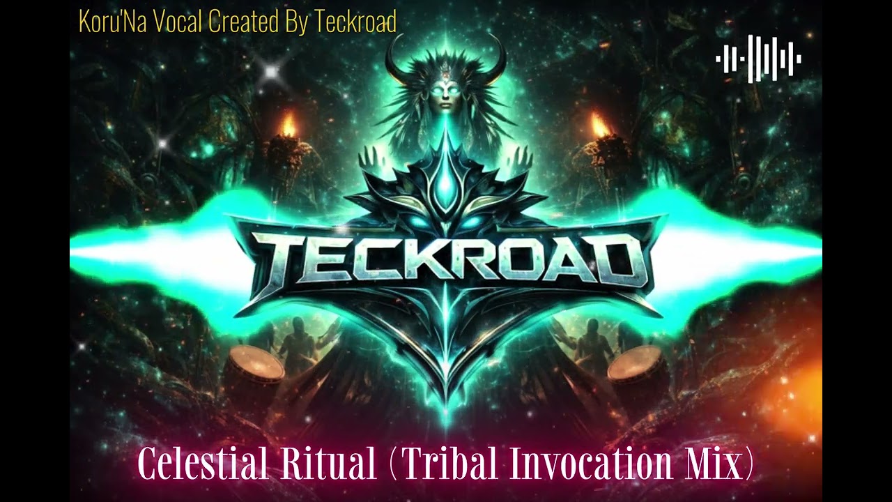 Teckroad   - Celestial Ritual (Tribal Invocation Mix)