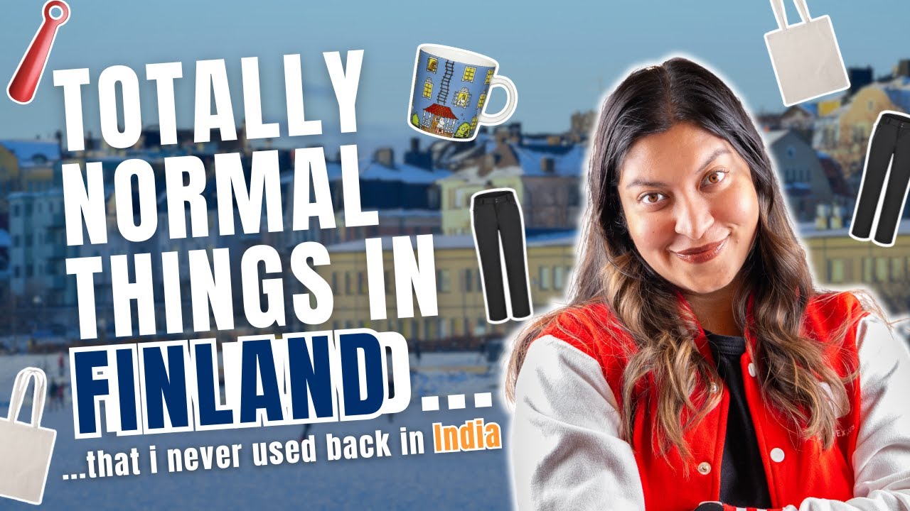 Indian pov: 5 everyday things i didn’t know i’d need until i moved to Finland