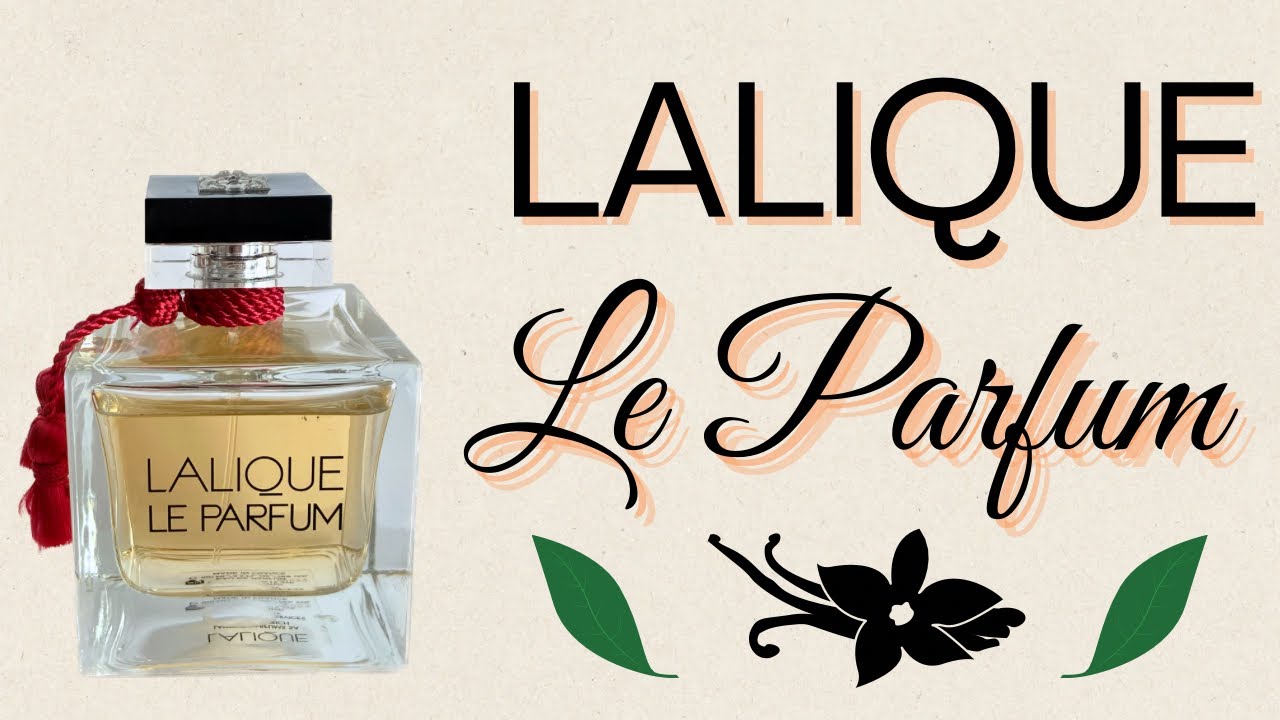 Lalique LE PARFUM (2005) | Perfume Review