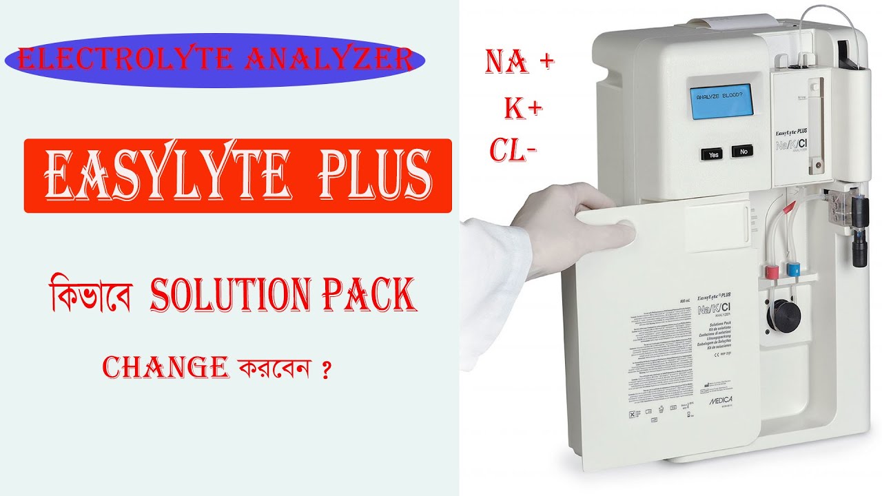 Easylyte Plus Na/K/Cl Analyzer. How To Change Solution Pack in EasyLyte Plus ?